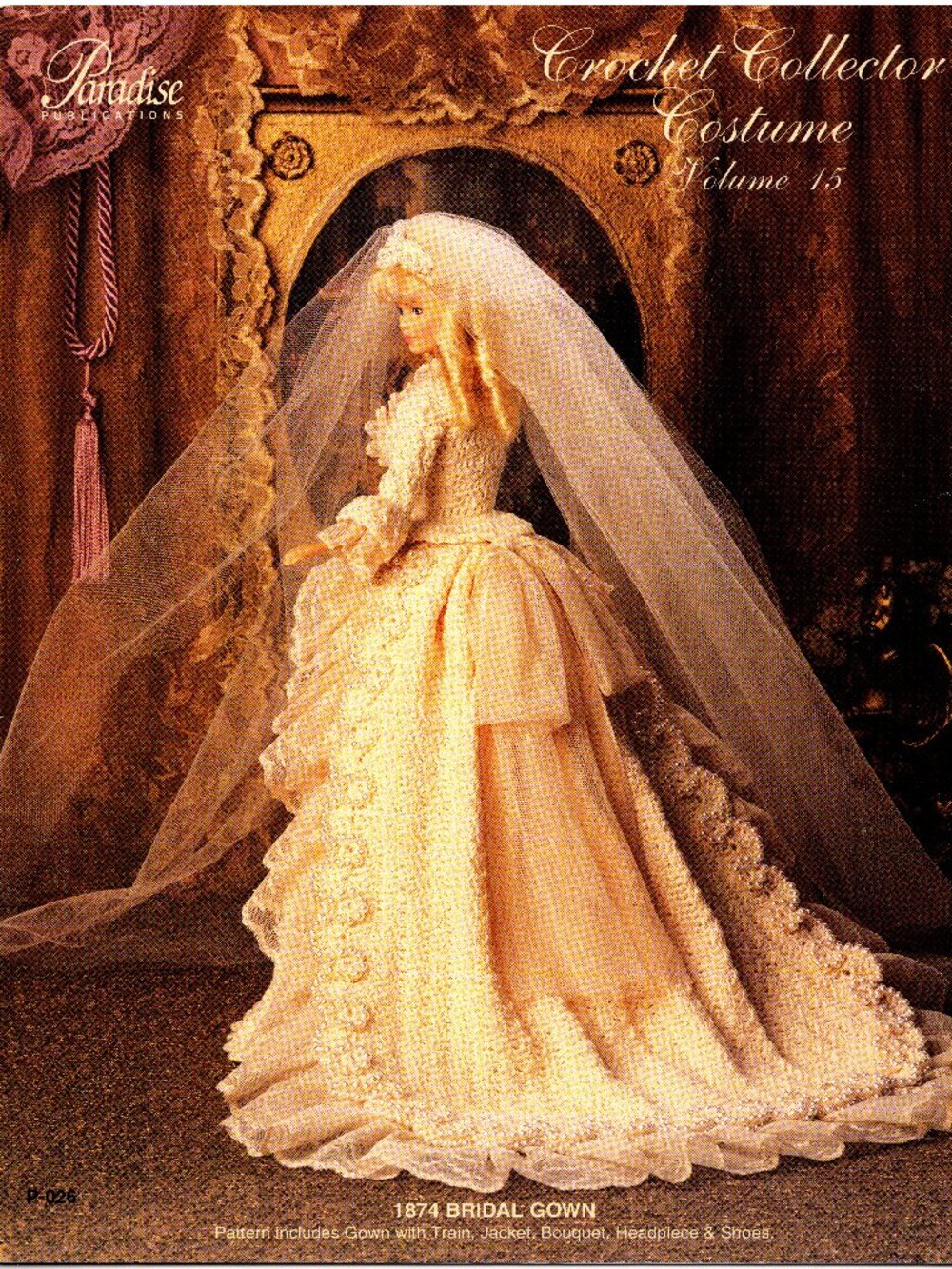 Paradise Publications Crochet Collector Costume Vol. 15 1874 Bridal Gown